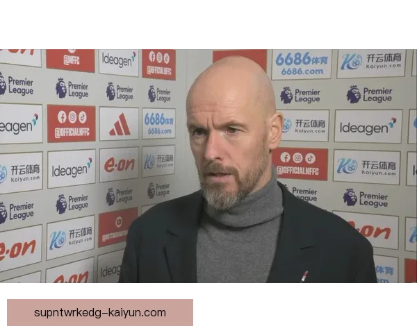 滕哈赫球队风格演变：战术灵活性不断提升，球队竞争力增强